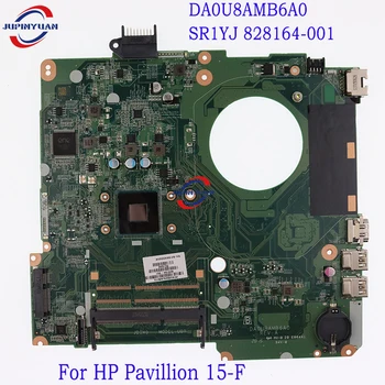 Для HP Pavillion 15-F Celeron N2840 Материнская плата Ноутбука DA0U8AMB6A0 SR1YJ 828164-001 828164-501 Материнская плата Ноутбука